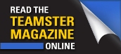 Visit teamster.org/magazine/!